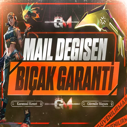 Valorant Bıçak Garantili Mail Değişen